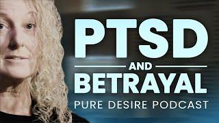 PTSD & Betrayal