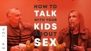 How To Talk With Your Kids About Sex