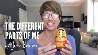The Different Parts Of Me w/ Jenna Riemersma