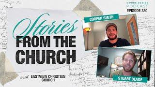 Stories From The Church: Eastview Christian Church