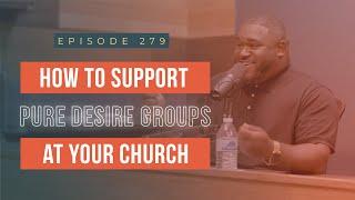 How To Support Pure Desire Groups At Your Church