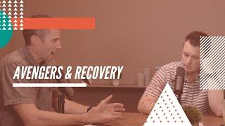 Avengers & Recovery