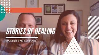 Stories Of Healing: Asher & Ashley Sears