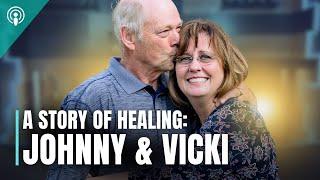 Stories Of Healing: Vicki & Johnny Greenfield