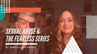 Sexual Abuse & The Fearless Series