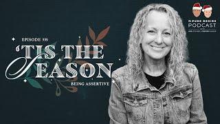 ‘Tis The Season: Being Assertive