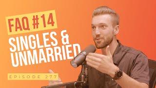 FAQ #14: Singles & Unmarried
