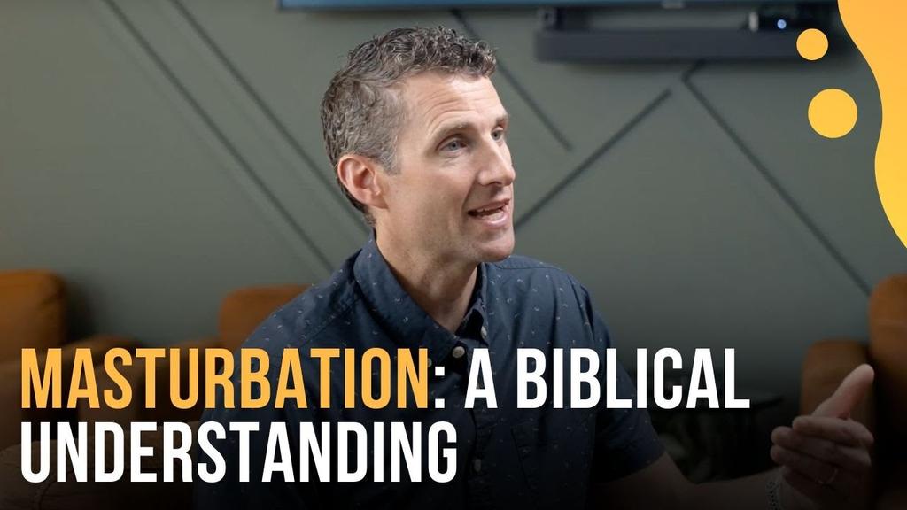 Masturbation: A Biblical Understanding