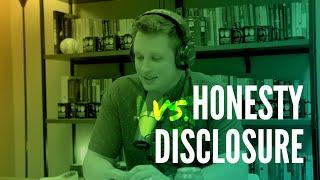 Honesty vs. Disclosure