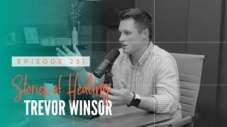 Stories of Healing: Trevor Winsor