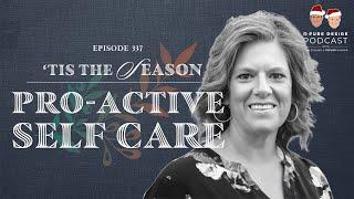 ‘Tis The Season: Proactive Self-Care