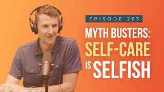 Myth Busters: Self-Care Is Selfish