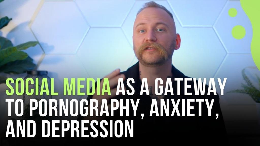 Social Media as a Gateway to Pornography, Anxiety, and Depression