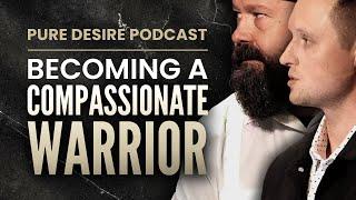 Becoming A Compassionate Warrior