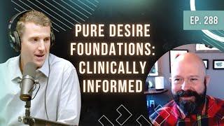 Pure Desire Foundations: Clinically Informed