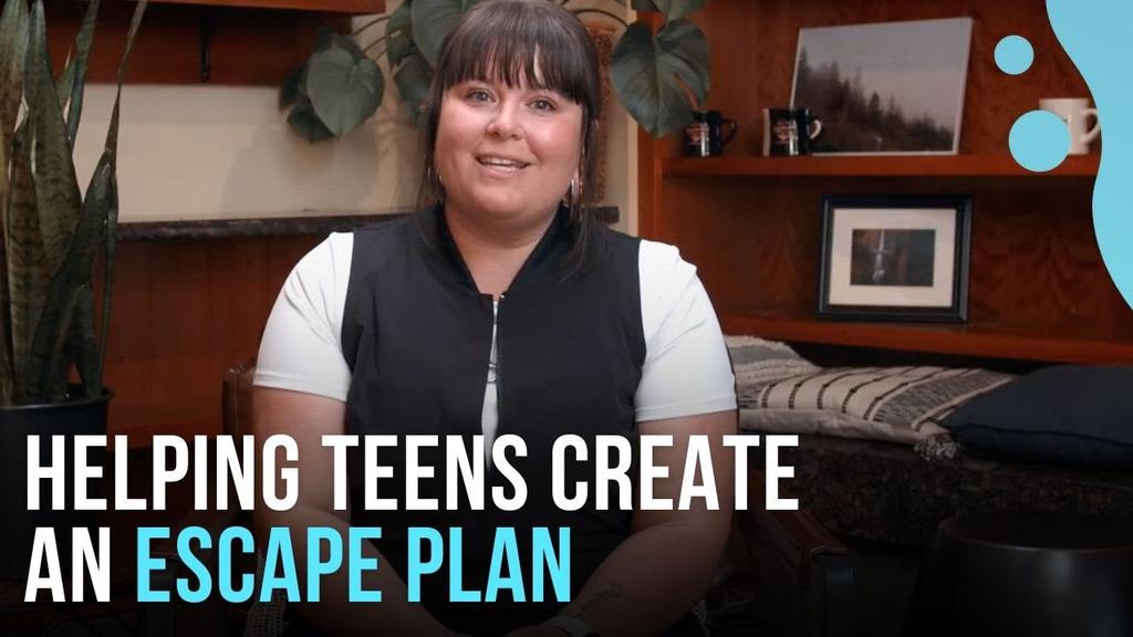 Helping Teens Create an Escape Plan
