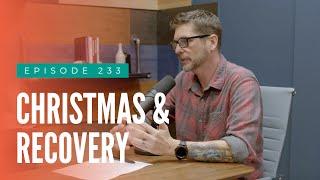 Christmas & Recovery