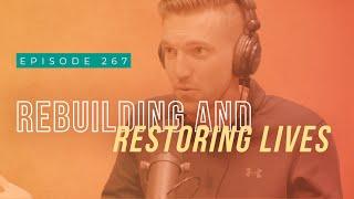 Rebuilding & Restoring Lives